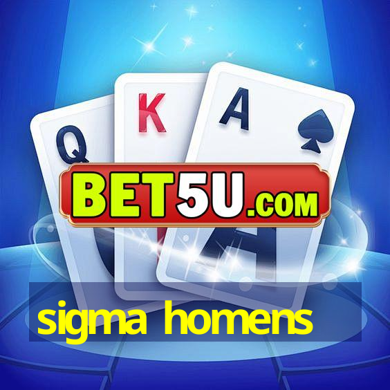 sigma homens